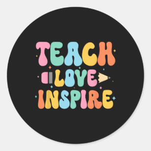 Back To School Teach Love Inspire Teacher First Da Classic Round Sticker