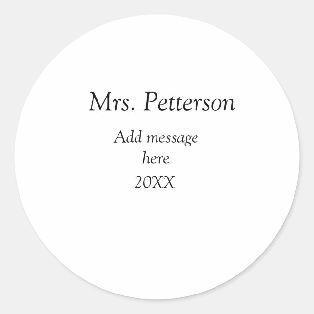 Back to school teacher appreciation add year class classic round sticker (Front)