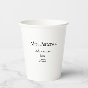 Back to school teacher appreciation add year class paper cups