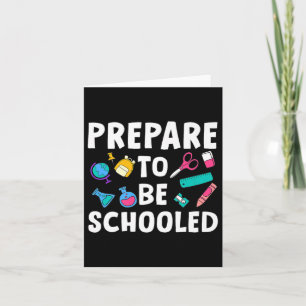 Back To School Teacher Outfit Funny Prepare To Be  Card