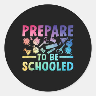 Back To School Teacher Outfit Funny Prepare To Be Classic Round Sticker