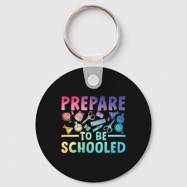 Back To School Teacher Outfit Funny Prepare To Be  Key Ring (Front)