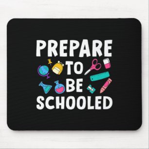 Back To School Teacher Outfit Funny Prepare To Be Mouse Mat