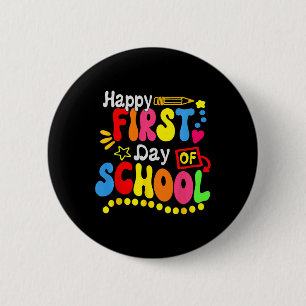 Back To School Teacher Student Happy First Day Of 6 Cm Round Badge