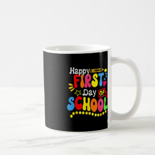 Back To School Teacher Student Happy First Day Of Coffee Mug