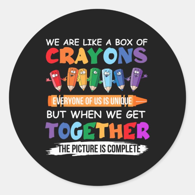 Back To School Teacher We Are Like A Box Of Crayon Classic Round Sticker (Front)
