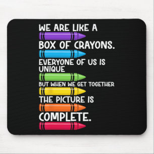 Back To School Teacher We Are Like A Box Of Crayon Mouse Mat