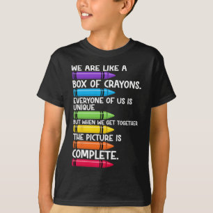 Back To School Teacher We Are Like A Box Of Crayon T-Shirt