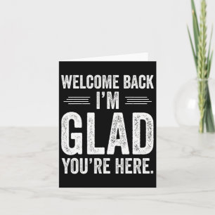 Back To School Teacher Welcome Back I'm Glad You'r Card