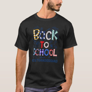 Back To School Teachers 1st Grade Squad T-Shirt