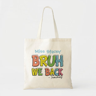 Back to School Teachers "Bruh, We Back" colourful Tote Bag