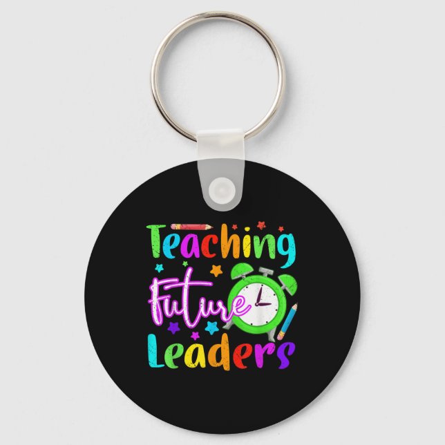 Back To School Teaching Future Leaders Teacher Lif Key Ring (Front)