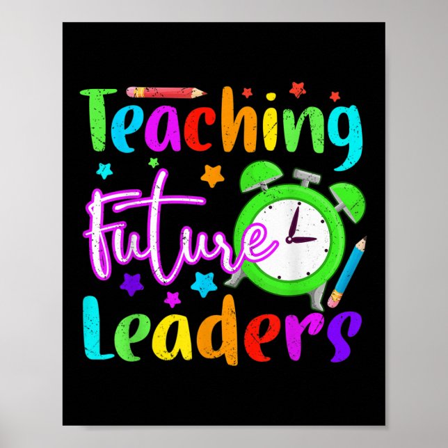 Back To School Teaching Future Leaders Teacher Lif Poster (Front)