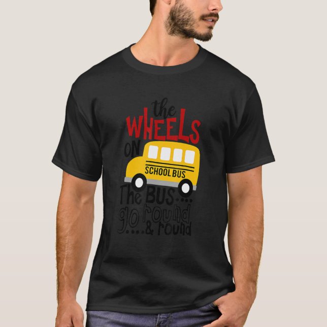 Back To School  The Wheels On The Bus Toddler Kids T-Shirt (Front)