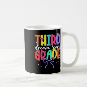Back To School Third Grade Dream Team Teacher Wome Coffee Mug