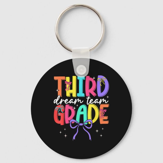 Back To School Third Grade Dream Team Teacher Wome Key Ring (Front)