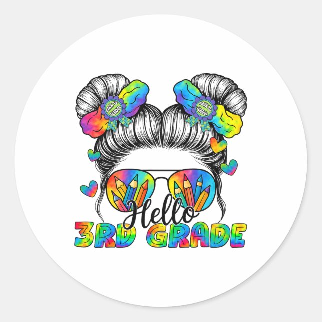 Back To School Tie Dye Hello 3rd Grade Messy Bun G Classic Round Sticker (Front)