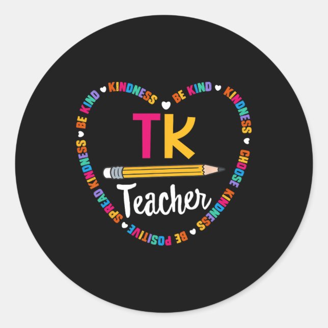 Back to School TK Teacher Transitional Kindergarte Classic Round Sticker (Front)