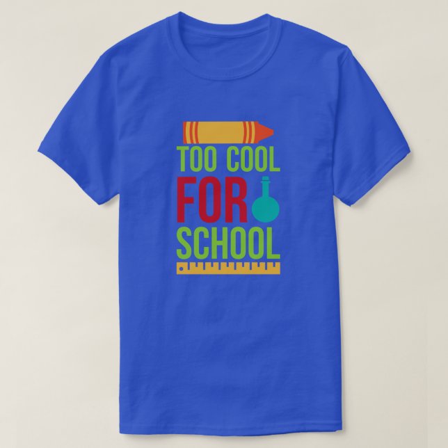 Back to school-too cool for school-01 T-Shirt (Design Front)