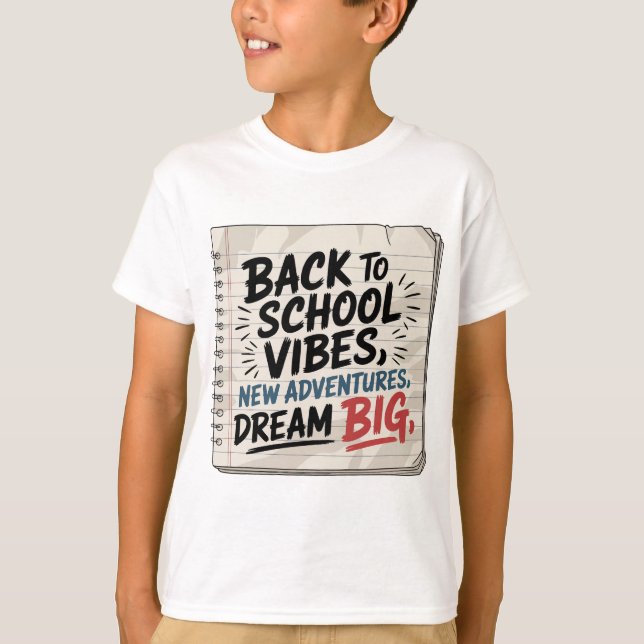 Back to School Vibes – Boys’ Dream Tee (Front)