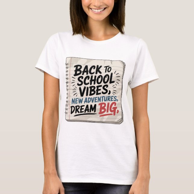 Back to School Vibes – Dream Bold Women’s Tee (Front)