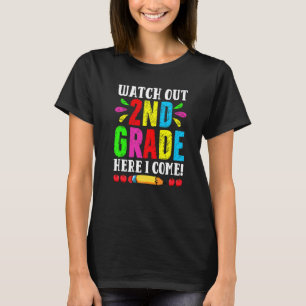 Back To School Watch Out 2nd Grade Here I Come Fir T-Shirt