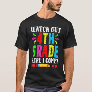Back To School Watch Out 4th Grade Here I Come Fir T-Shirt