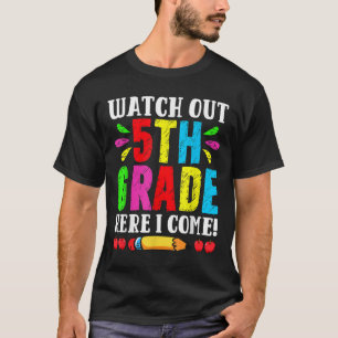 Back To School Watch Out 5th Grade Here I Come Fir T-Shirt