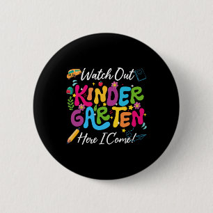 Back To School Watch Out Kindergarten Here I Come  6 Cm Round Badge