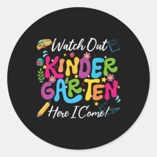 Back To School Watch Out Kindergarten Here I Come  Classic Round Sticker
