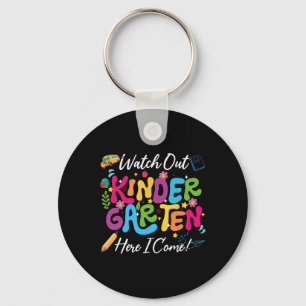 Back To School Watch Out Kindergarten Here I Come  Key Ring
