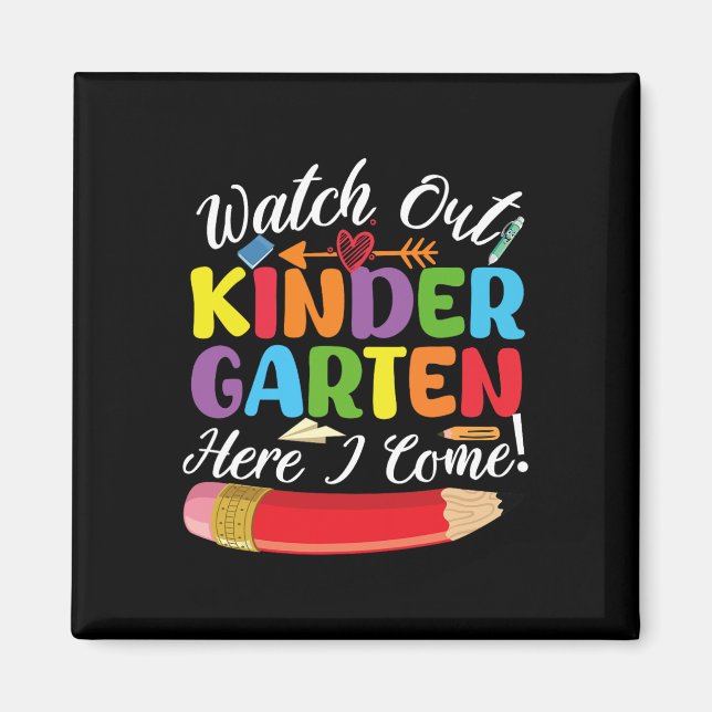 Back To School Watch Out Kindergarten Here I Come  Magnet (Front)