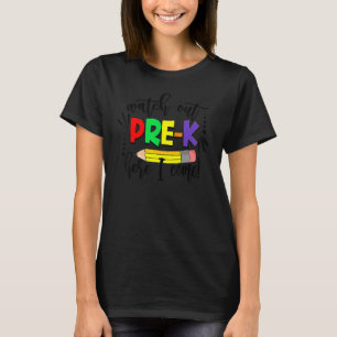 Back To School Watch Out Pre K Here I Come Pencil T-Shirt