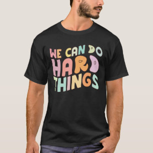 Back To School We Can Do Hard Things Retro Teacher T-Shirt