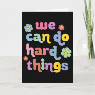 Back To School We Can Do Hard Things Teacher Motiv Card
