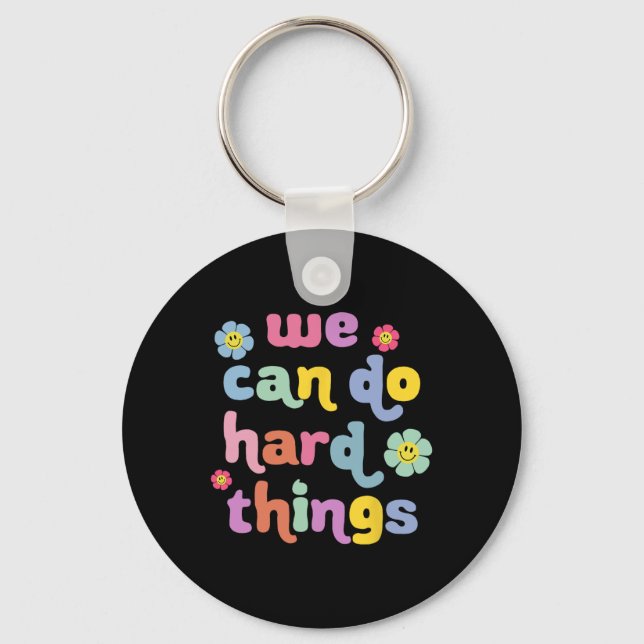Back To School We Can Do Hard Things Teacher Motiv Key Ring (Front)