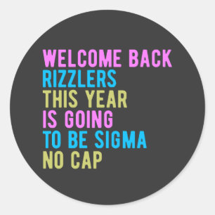 Back To School Welcome Back Rizzlers Sigma No Cap Classic Round Sticker