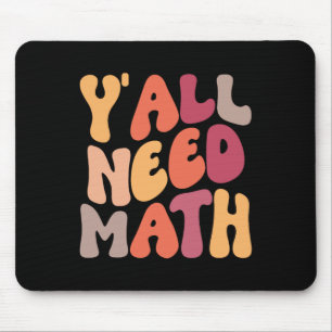 Back To School Yall Need Math Teachers Women Kids Mouse Mat
