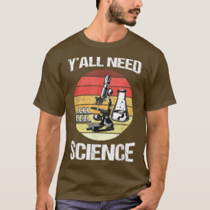 Back To School Y'all Need Science Teacher Student  T-Shirt
