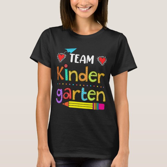 Back to Shool Teacher Team Kindergarten T-Shirt (Front)