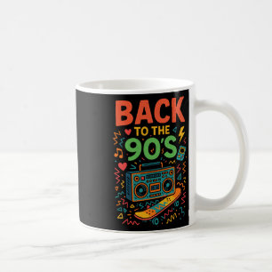 Back To The 90's - 90s Retro Vintage Old School Coffee Mug