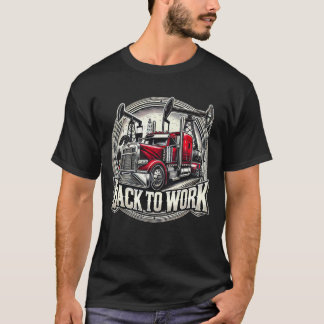Back to Work Truck T-Shirt – Bold Industrial Graph