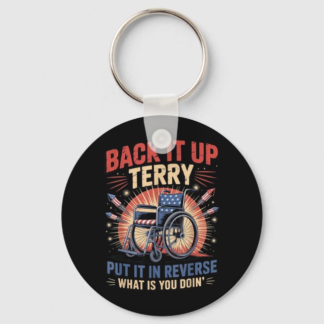 Back Up Terry Put In Reverse Funny 4th of July Key Ring (Front)