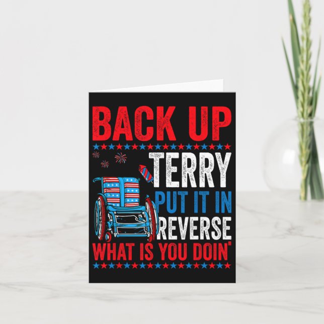 Back Up Terry Put It In Reverse Firework 4th Of Ju Card (Front)