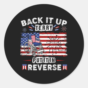 Back Up Terry Put It In Reverse Firework 4th Of Ju Classic Round Sticker