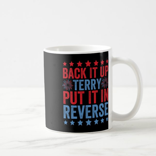 Back Up Terry Put It In Reverse Firework Funny 4th Coffee Mug (Right)