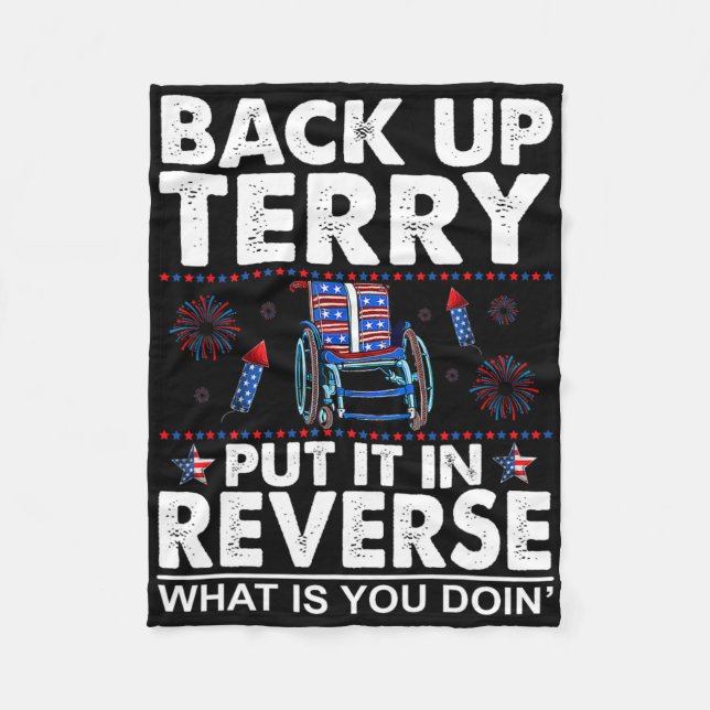Back Up Terry Put It In Reverse Firework Funny 4th Fleece Blanket (Front)