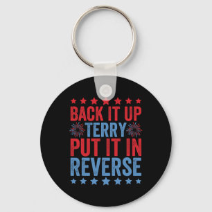 Back Up Terry Put It In Reverse Firework Funny 4th Key Ring