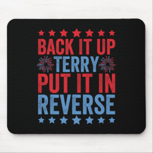 Back Up Terry Put It In Reverse Firework Funny 4th Mouse Mat