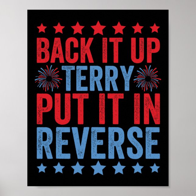 Back Up Terry Put It In Reverse Firework Funny 4th Poster (Front)